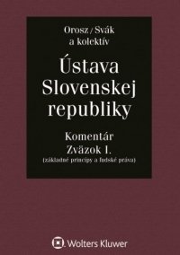 Ústava Slovenskej republiky - komentár. Zväzok I.